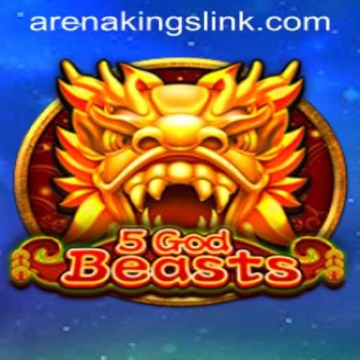 Unleashing the Epic Battle of 5GodBeasts in Arena Kings