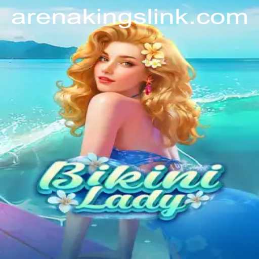 BikiniLady: The Rise of Arena Kings in Gaming