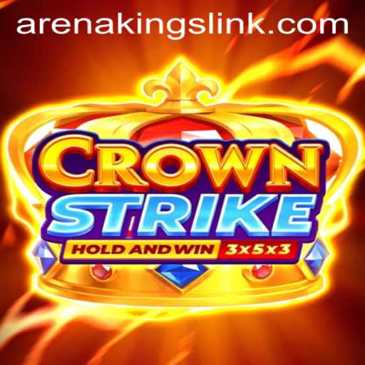 Crownstrike: The Arena Kings Phenomenon