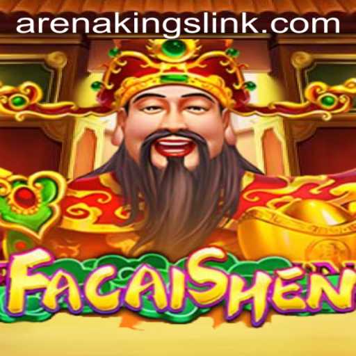 FaCaiShen: Dive into the Addictive World of Arena Kings
