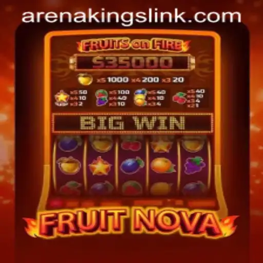 Exploring the Exciting World of FruitNova and Arena Kings