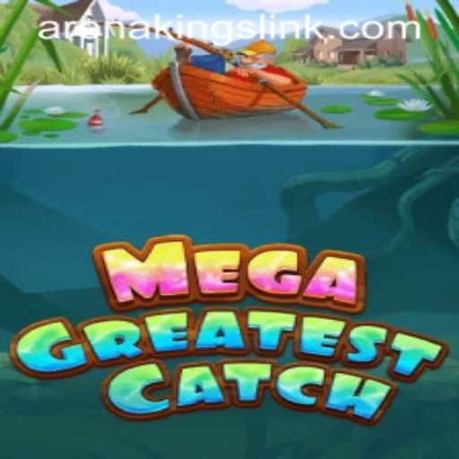 MegaGreatestCatch: Dive into the Arena Kings Experience