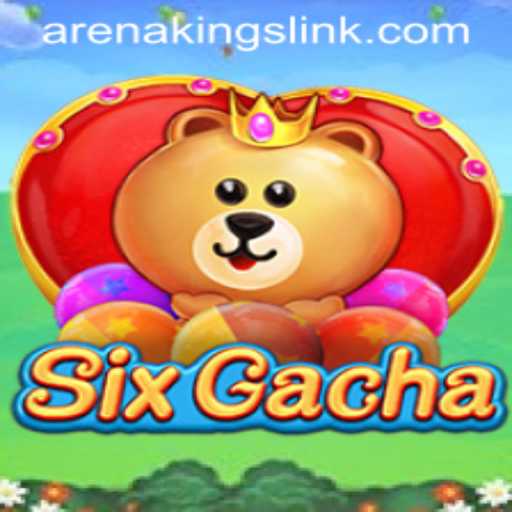 Discover SixGacha: The Ultimate Arena Kings Experience